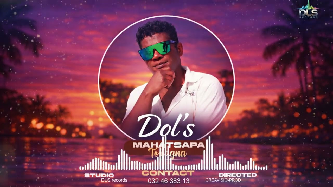 🎶Dol’s – mahatsapa tokagna