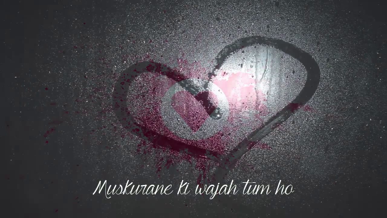 Muskurane Ki Wajah Tum Ho Lyrics Translation