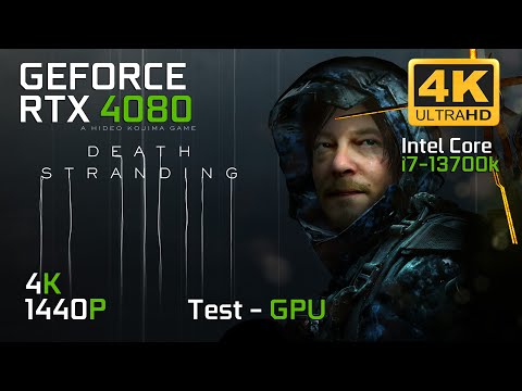 Death Stranding | RTX 4080 | Intel Core i7-13700K | 1440p | 4K | Very High | TEST GPU