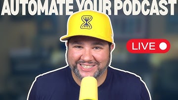 Automation for Podcasters