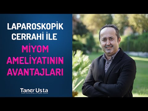 Kapalı (Laparoskopik) Yöntemle Miyom Ameliyatının Avantajları | Prof. Dr. Taner Usta