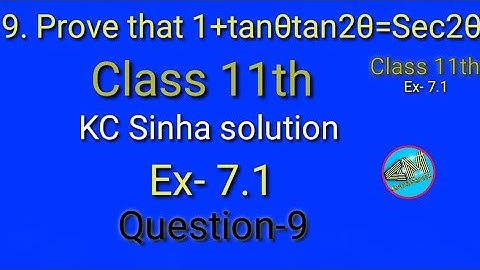 Trigonometric Function class 11th ||K.C Sinha solution ||Exercise-7.1 Question- 9