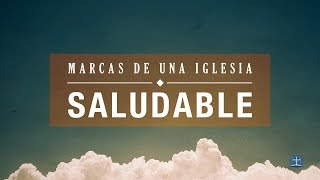 Marcas de una iglesia saludable (Lección 4)