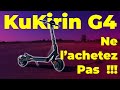 Kukirin g4  ne lachetez pas  et voici pourquoi