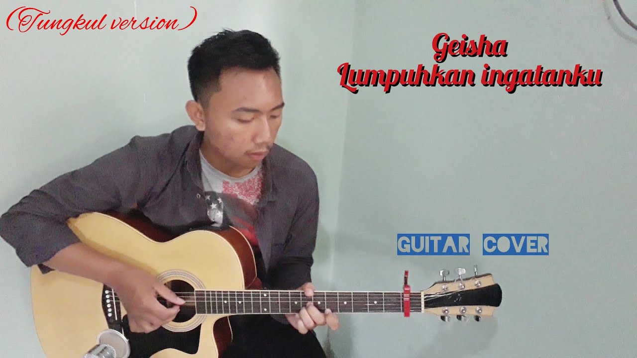 (Geisha) Lumpuhkan Ingatanku - Fingerstyle Guitar Cover+lirik - YouTube
