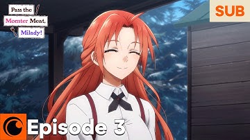 Pass the Monster Meat, Milady! Episode 3 SUB | Grilled Skewers of Prime Meat Royal Moodle