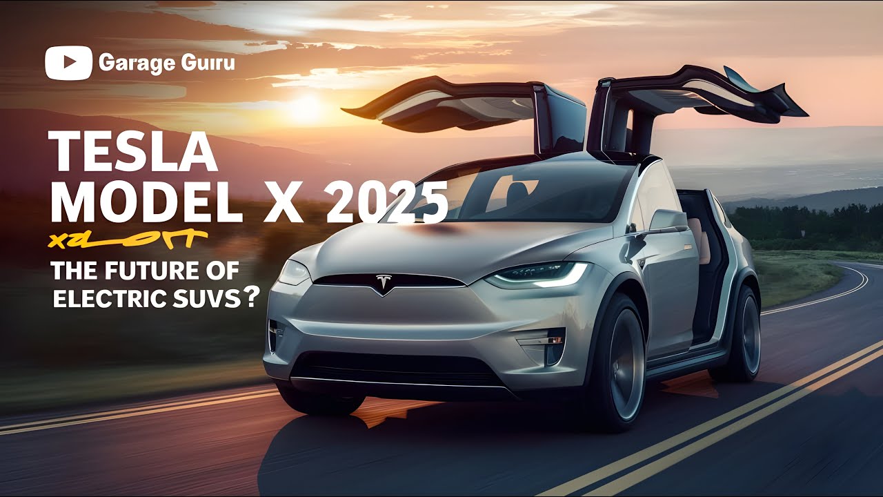 Tesla Model X 2025 Review: The Future of Electric SUVs | Garage Guru ...
