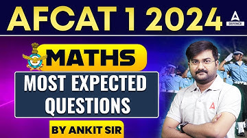 AFCAT 1 2024 Maths Classes | Maths-Most Imp. Questions For Competitive Exams Math By Ankit Sir