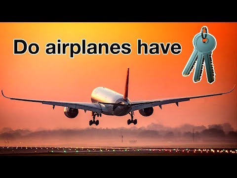 DO AIRPLANES HAVE KEYS? Explained by CAPTAIN JOE