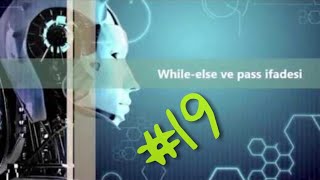 Python #19 - While Else ve Pass ifadesi