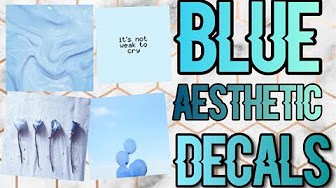 Aesthetic Blue Pictures Roblox Decal Codes Play Roblox Free Online Tablet - roblox image codes aesthetic