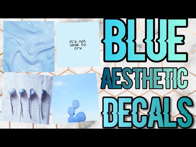 Roblox Bloxburg Blue Aesthetic Decal Id S Youtube