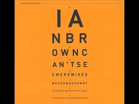 Ian Brown — Ian brown - Can't see me (Harvey Invisble Mix)