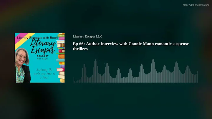 Ep 66: Author Interview with Connie Mann romantic ...