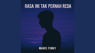 RINDU INI TAK PERNAH REDA