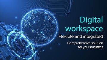Flexible and integrated digital workspace for your business