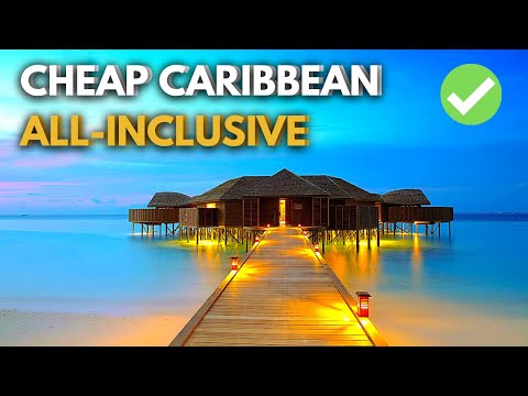 Best Cheapest Caribbean All Inclusive Hotels | Best Caribbean Resorts