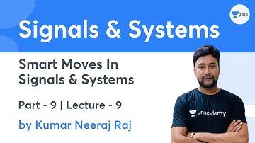 Smart Moves - 9 | Lec 9 | Signals & Systems | GATE 2022 | Kreatryx | Kumar Neeraj Raj