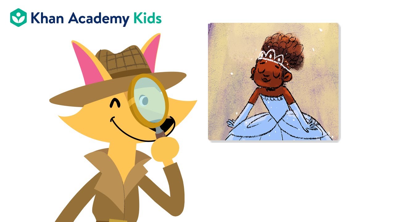 How Illustrations Show Plot | Reading Comprehension | Khan Academy Kids