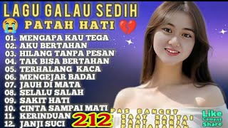 MENGAPA KAU TEGA 😭 ALBUM NOSTALGIA PALING SEDIH 💔 PALING COCOK MENEMANI HARI HARI MU