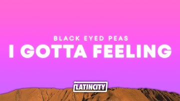 Thumbnail of Black Eyed Peas – I Gotta Feeling (Lyrics)