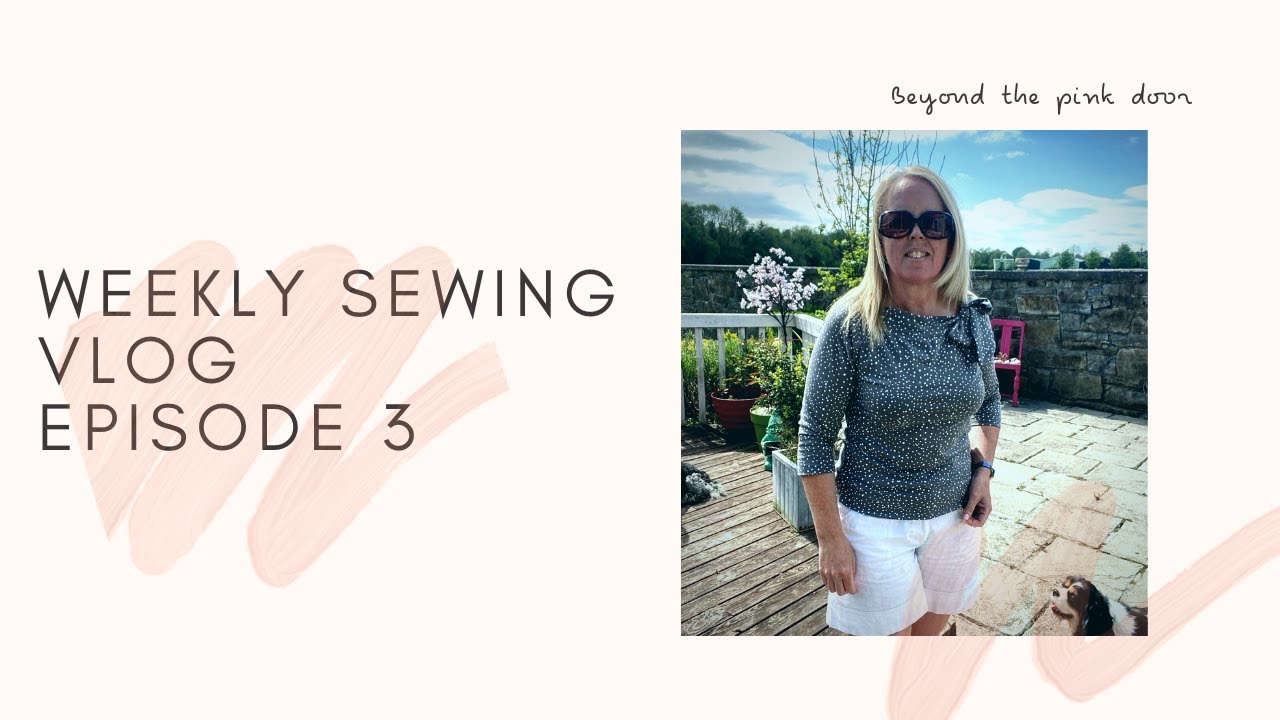 Weekly sewing Vlog, Episode 3 YouTube