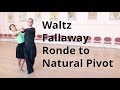 Waltz Fallaway Ronde to Natural Pivot | Dance lesson