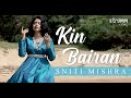 Kin bairan i sniti mishra  the classical unwind mix i indian hindustani classical fusion