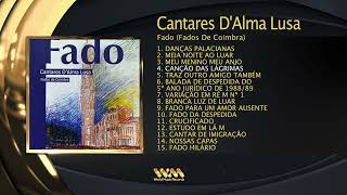 Cantares D'Alma Lusa - Fado (Fados De Coimbra) (Full Álbum)