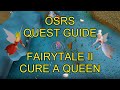 Osrs  fairytale ii  cure a queen quest guide