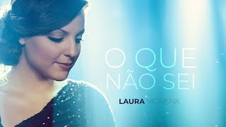 @lauramorena - O QUE NÃO SEI (DVD MAIS PERTO)