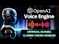 Speaking Shadows: The Voice Cloning Paradox | OpenAI Voice Engine Text to Speech Explained