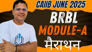 CAIIB June 2025 | BRBL Module A Marathon | Top MCQs & Case Studies | CAIIB WITH ASHOK