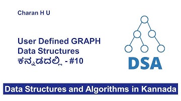 User Defined GRAPH Data Structures ಕನ್ನಡದಲ್ಲಿ | Data Structures and Algorithms in Kannada #10