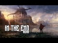 In The End - Linkin Park (Mellen Gi &amp; Tommee Profitt Remix)