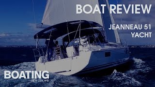 Boat Review  Jeanneau 51 Yacht with Lawrence Schaffler