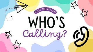 Focus for Parents: Who's Calling?
