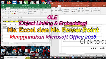 Cara Membuat OLE Object Linking & Embedding   Ms.  Excel dan Ms.  Power Point dengan Office 2016