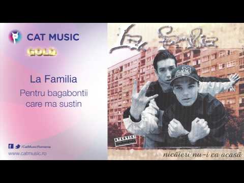 La Familia - Pentru bagabontii care ma sustin