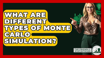 What Are Different Types Of Monte Carlo Simulation? - The Friendly Statistician