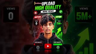 🔥 Upload HD, Get More Views! | YouTube Shorts HD Upload Trick 2026 🚀