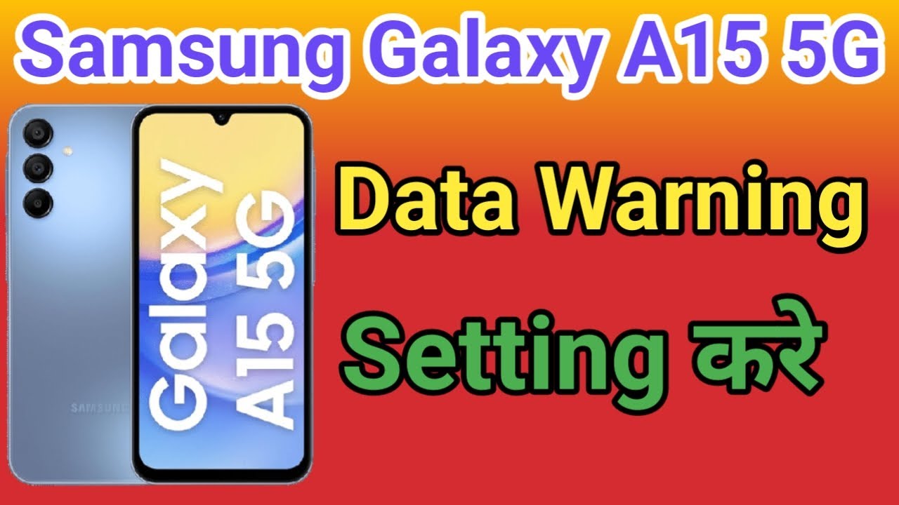 Samsung Galaxy A15 5G Data Warning Problem How To Off Data Warning In samsung-galaxy-a15-5g-data-warning-problem-how-to-off-data-warning-in