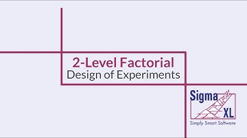 Design of Experiments: Part 2 of 3 - 2-Level Factorial/Screening Designs