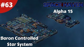 A Baron Controlled Star System - Space Haven - #63 - Alpha 15 Gameplay screenshot 3