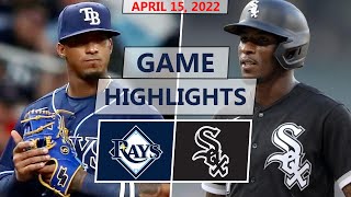 Tampa Bay Rays vs. Chicago White Sox Highlights | April 15, 2022 (Rasmussen vs. Cease)