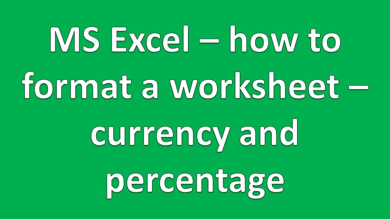 How to - Format a spreadsheet in Excel - Currency and Percentage - YouTube