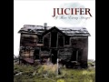 Jucifer - Lucky Ones Burn