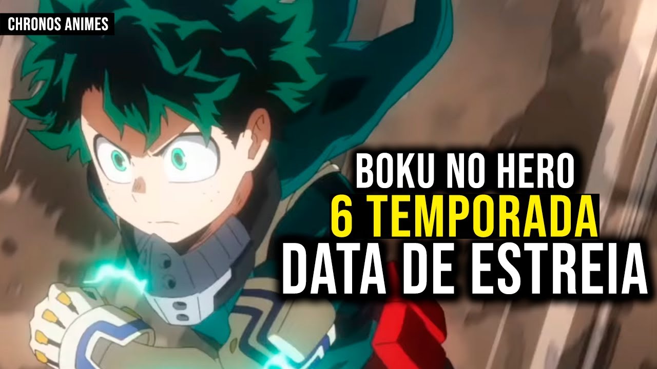 BOKU NO HERO ACADEMIA 6 TEMPORADA DATA DE LANÇAMENTO! 