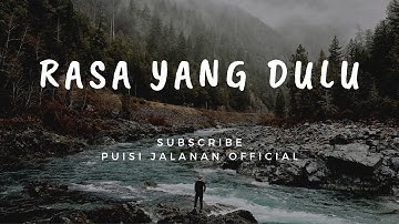 Rasa Yang Dulu | Puisi Jalanan #9