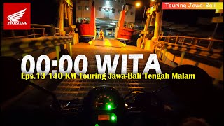 Touring Jawa - Bali || eps13 Uji nyali  aku Nekad sendirian tengah malam menuju bali menempuh 140 KM